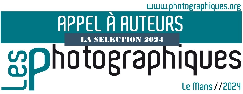 entete LES PHOTOGRAPHIQUES 2023 appel a auteurs preselection